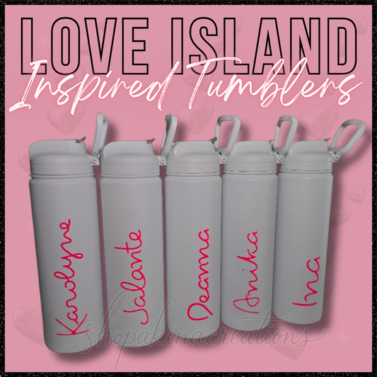 Love Island Inspired Tumbler (View Full Details To Add Name!!!)